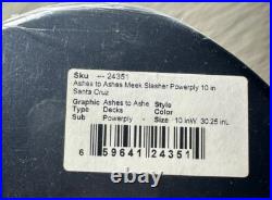 Santa Cruz SLASHER Ashes To Ashes 2003 Skateboard Deck 10 X 30.25 New